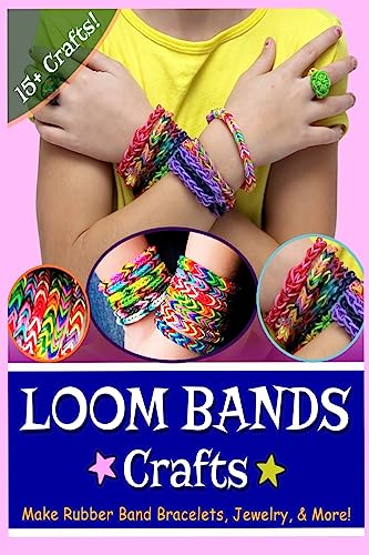 Beispielbild fr Loom Bands Crafts: Make Beautiful Rubber Band Bracelets, Jewelry, and More! zum Verkauf von WorldofBooks