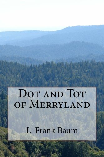 9781496036940: Dot and Tot of Merryland
