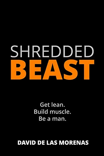 Stock image for Shredded Beast: Get lean. Build muscle. Be a man. for sale by WorldofBooks