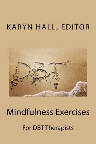 Stock image for Mindfulness Exercises For DBT Therapists for sale by Revaluation Books