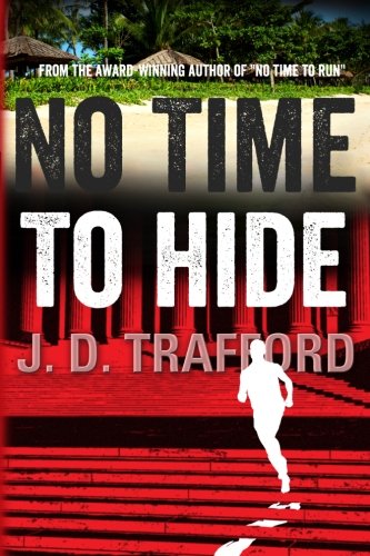 Stock image for No Time To Hide: A Legal Thriller Featuring Michael Collins, Book 3 for sale by MusicMagpie