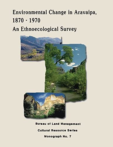 Beispielbild fr Environmental Change in Aravaipa, 1870-1970: An Ethnoecological Survey (Cultural Resource Series) zum Verkauf von Lucky's Textbooks