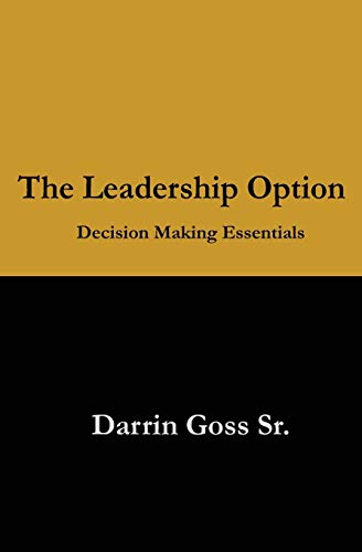 9781496045812: The Leadership Option: Decision Making Essentials