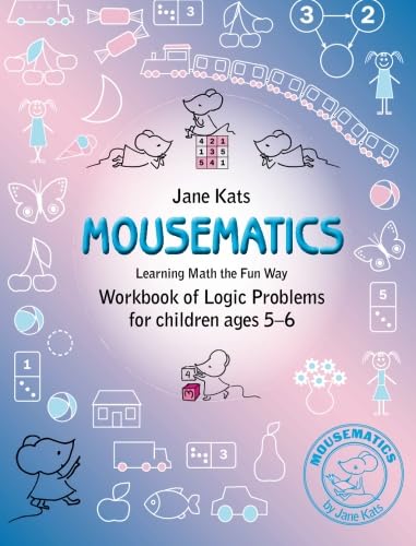 Stock image for MouseMatics: Learning Math the Fun Way. Workbook of Logic Problems for children ages 5-6 for sale by SecondSale