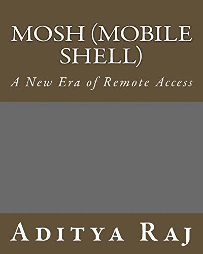 9781496050731: MOSH (MOBILE SHELL): A New Era of Remote Access