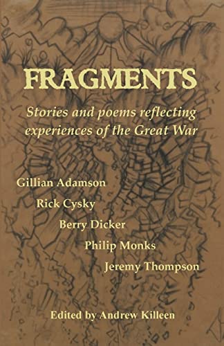 Stock image for Fragments: Stories and poems reflecting experiences of the Great War for sale by Lucky's Textbooks