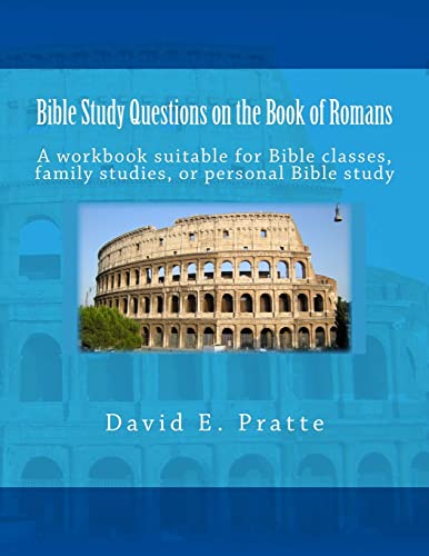 Stock image for Bible Study Questions on the Book of Romans: A workbook suitable for Bible classes, family studies, or personal Bible study for sale by HPB Inc.