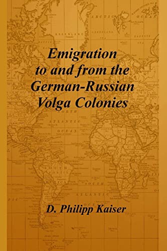Imagen de archivo de Emigration to and from the German-Russian Volga Colonies a la venta por ThriftBooks-Atlanta