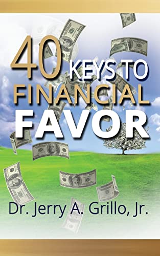 Stock image for 40 Keys to Financial Favor (40 Days Series) for sale by Lucky's Textbooks