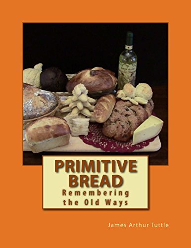 Beispielbild fr Primitive Bread: Remembering the Old Ways zum Verkauf von AwesomeBooks