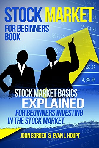 Stock image for Stock Market for Beginners Book: Stock Market Basics Explained for Beginners Investing in the Stock Market for sale by ThriftBooks-Atlanta