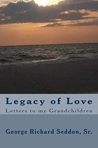 Stock image for Legacy of Love: Letters to my Grandchildren for sale by THE SAINT BOOKSTORE