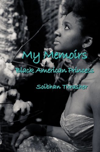 9781496066725: My Memoirs: Black American Princess