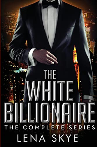 Beispielbild fr The White Billionaire: the Complete Series : Interracial BWWM Romance zum Verkauf von Better World Books