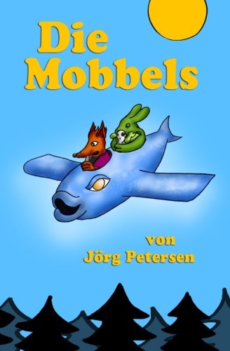 Die Mobbels - Petersen, Jörg
