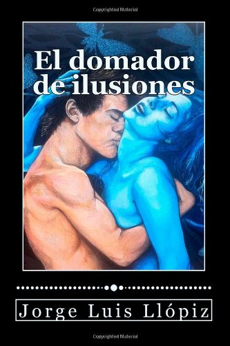 Imagen de archivo de El domador de ilusiones (Spanish Edition) a la venta por ThriftBooks-Dallas