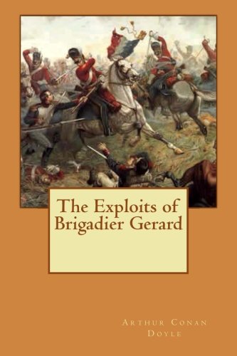9781496076663: The Exploits of Brigadier Gerard: Volume 1