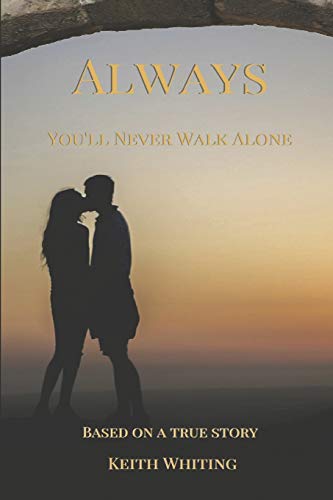 Stock image for Always: You'll Never Walk Alone for sale by California Books