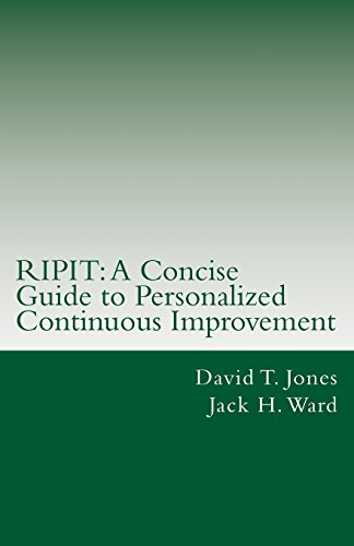 Beispielbild fr Ripit a Concise Guide to Personalized Continuous Improvement: Recruit-investigate-prioritize-implement-transform zum Verkauf von Revaluation Books