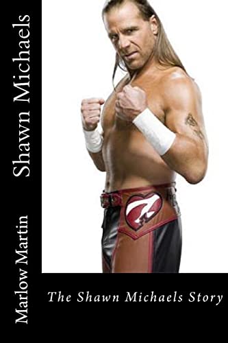 9781496082107: Shawn Michaels: The Shawn Michaels Story