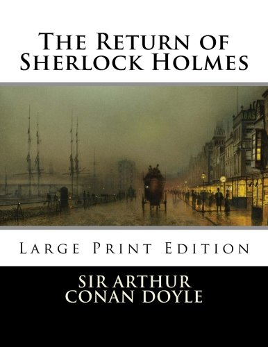 Beispielbild fr The Return of Sherlock Holmes: Large Print Edition zum Verkauf von Buchpark