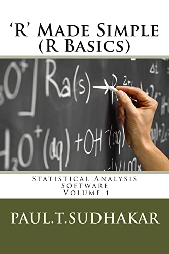 Stock image for R' Made Simple (R Basics): Statistical Analysis Software for sale by THE SAINT BOOKSTORE