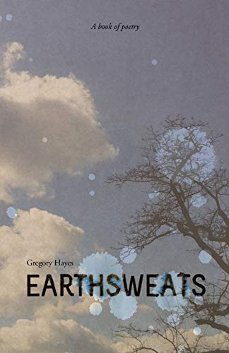 Stock image for Earthsweats: A book of poetry for sale by THE SAINT BOOKSTORE