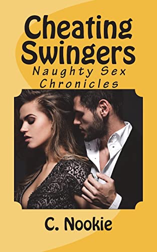 9781496094421: Cheating Swingers: Naughty Sex Chronicles