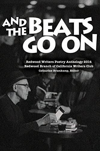Stock image for Redwood Writers 2014 Poetry Anthology: And the Beats Go On for sale by THE SAINT BOOKSTORE