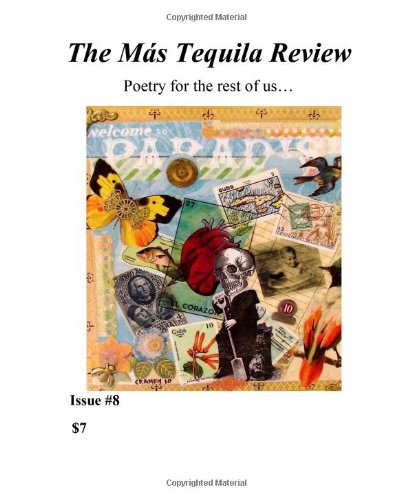 Stock image for The Mas Tequila Review #8: Poetry for the rest of us. for sale by ThriftBooks-Atlanta