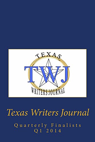 Imagen de archivo de Texas Writers Journal: Quarterly Finalists Q1 2014 a la venta por Revaluation Books