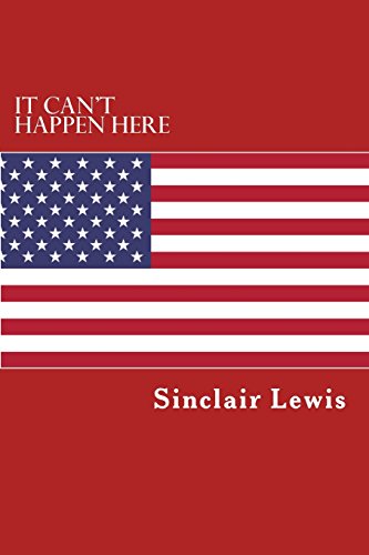 9781496101488: It Can't Happen Here: What will happen when America has a dictator.