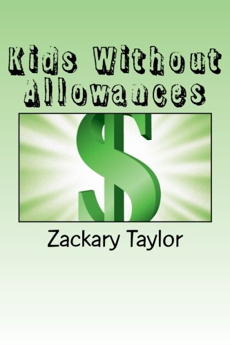 9781496113719: Kids Without Allowances: How to Start A Green Business That Pays Big