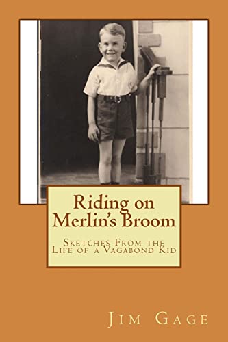 Imagen de archivo de Riding on Merlin's Broom: Sketches from the Life of a Vagabond Kid a la venta por THE SAINT BOOKSTORE