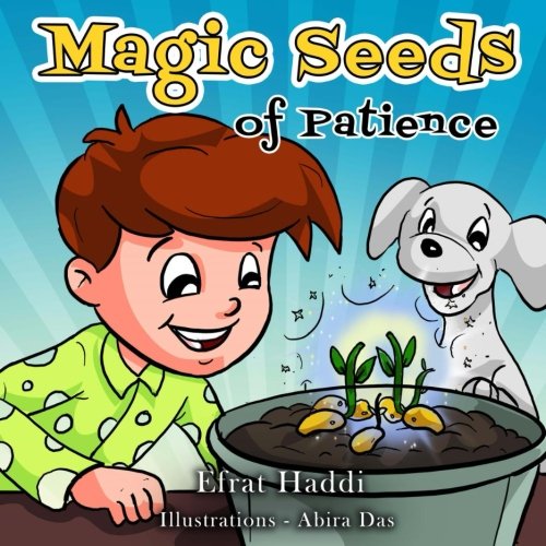 Imagen de archivo de Children's Books : Magic Seeds of Patience ,( Illustrated Book for Ages 3-8. Teaches Your Kids the Value of Patience) (Beginner Readers) (Bedtime Story) (Social Skills for Kids Collection) a la venta por Better World Books