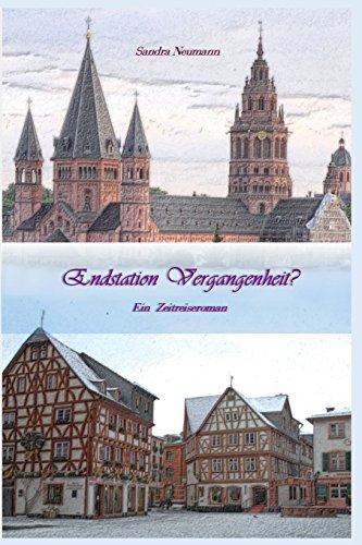 Stock image for Endstation Vergangenheit?: Ein Zeitreiseroman (Einsatzort Vergangenheit) for sale by Revaluation Books