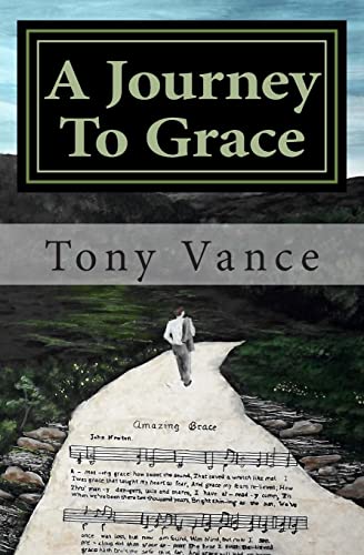 Imagen de archivo de A Journey to Grace : One Man's Journey to Redemption a la venta por Better World Books