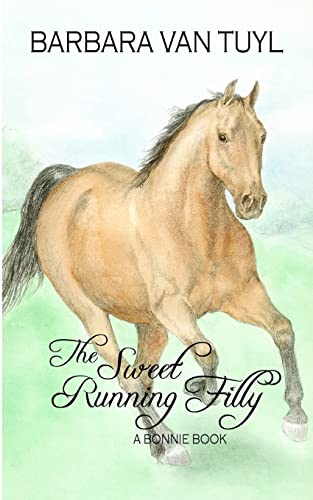 Stock image for The Sweet Running Filly: A Bonnie Book for sale by ThriftBooks-Dallas