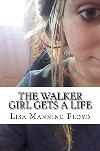 9781496125644: The Walker Girl Gets a Life