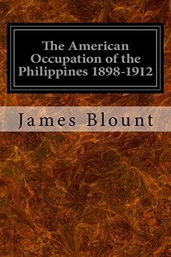 9781496126917: The American Occupation of the Philippines 1898-1912