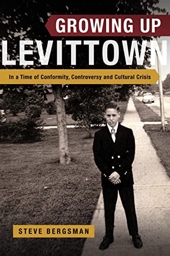 Imagen de archivo de Growing Up Levittown: In a Time of Conformity, Controversy and Cultural Crisis a la venta por ZBK Books
