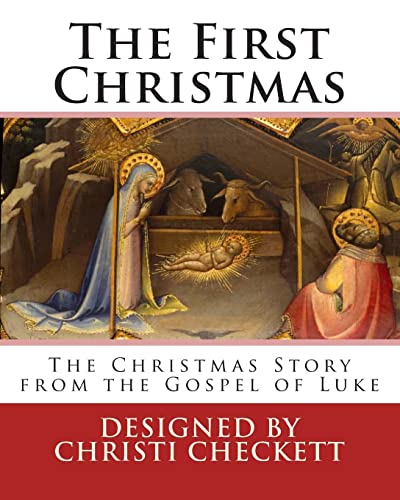 Beispielbild fr The First Christmas: The Christmas Story from the Gospel of Luke zum Verkauf von Lucky's Textbooks