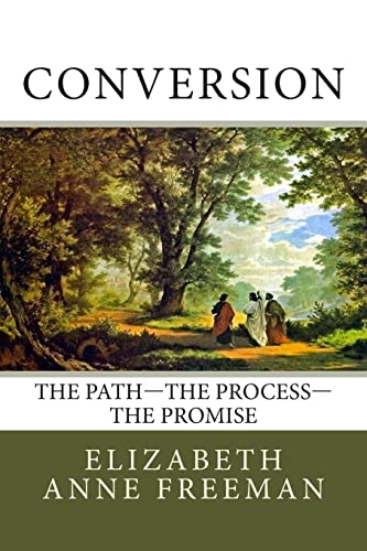 Imagen de archivo de Conversion: The PathThe ProcessThe Promise a la venta por Jenson Books Inc
