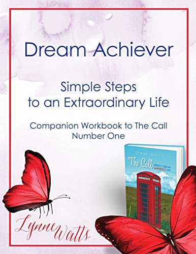 Stock image for Dream Achiever: Simple steps to an extraordinary life for sale by THE SAINT BOOKSTORE