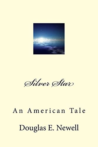 Imagen de archivo de Silver Star: An American Tale a la venta por THE SAINT BOOKSTORE