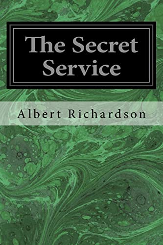 9781496140531: The Secret Service: The Field, The Dungeon, and The Escape