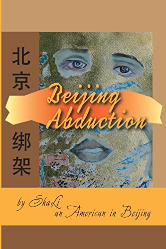 Stock image for Beijing Abduction for sale by THE SAINT BOOKSTORE