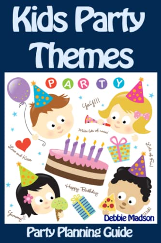Beispielbild fr Kids Party Themes: Party planning guide to a successful and fun children's party: 2 (Party Planning Series) zum Verkauf von Revaluation Books