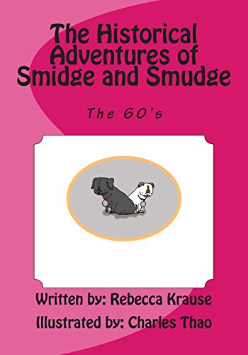 9781496147943: The Historical Adventures of Smidge and Smudge: The 60's