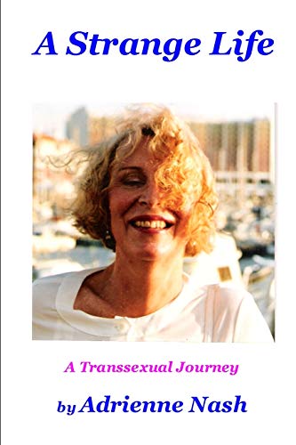 9781496148537: A Strange Life: A Transsexual Journey